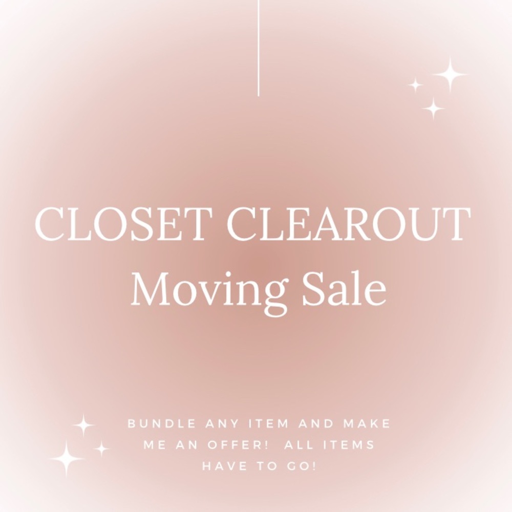 CLOSET CLEAROUT - Moving Sale